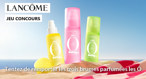 Concours Lancôme tenter de remporter les trois brumes parfumées les Ô