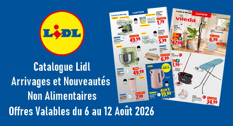 Lidl Catalogue Valable du 6 au 12 Août 2026 Arrivages et Nouveautés non Alimentaires