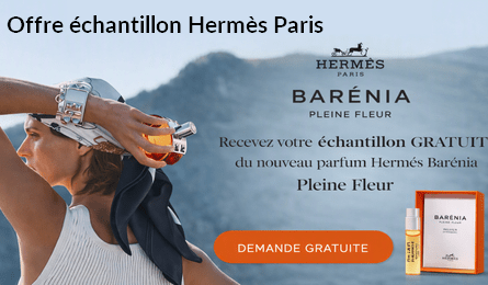 Échantillon Gratuit Nouvelle Eau de Parfum Barénia Pleine Fleur de Hermès Paris