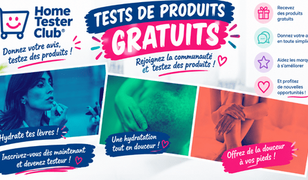Tests gratuits Home Tester Club Nouveaux Produits Soins et Beauté à tester