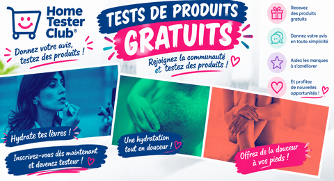 Tests gratuits Home Tester Club : Nouveaux Produits Soins et Beauté à tester